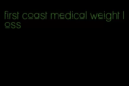 first coast medical weight loss