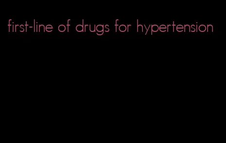 first-line of drugs for hypertension