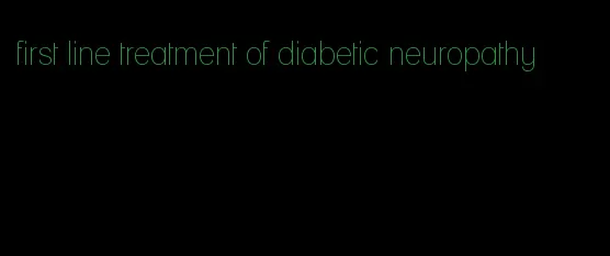 first line treatment of diabetic neuropathy