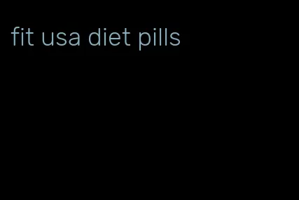 fit usa diet pills