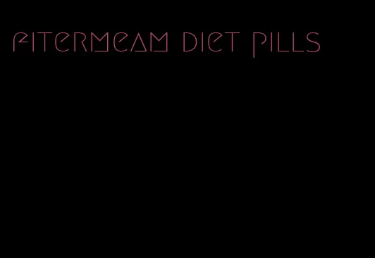 fitermeam diet pills