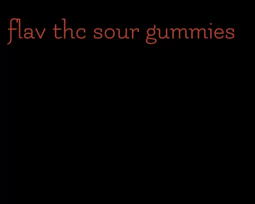 flav thc sour gummies