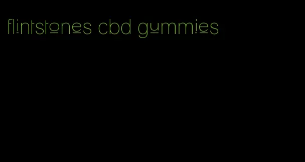 flintstones cbd gummies