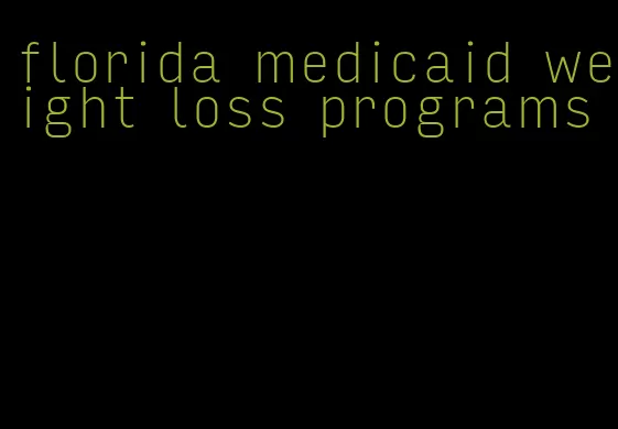 florida medicaid weight loss programs