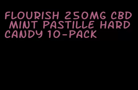 flourish 250mg cbd mint pastille hard candy 10-pack