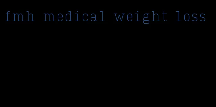 fmh medical weight loss