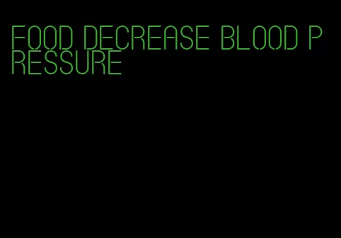 food decrease blood pressure