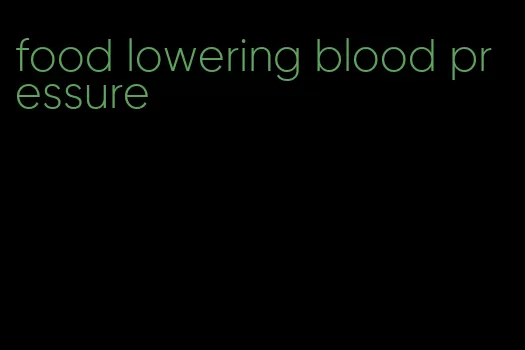 food lowering blood pressure