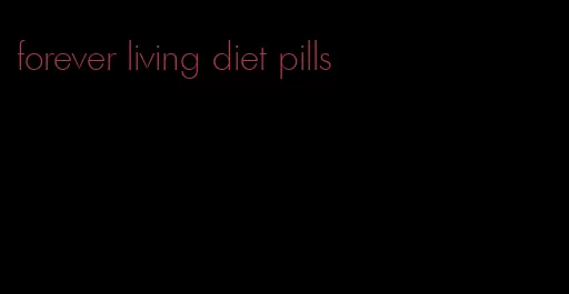 forever living diet pills