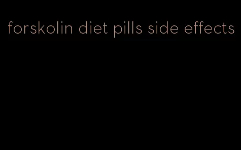 forskolin diet pills side effects