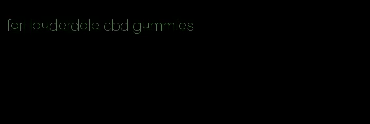 fort lauderdale cbd gummies