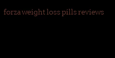 forza weight loss pills reviews