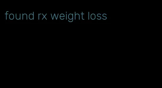 found rx weight loss