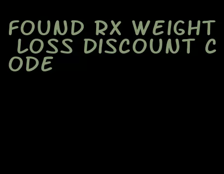 found rx weight loss discount code