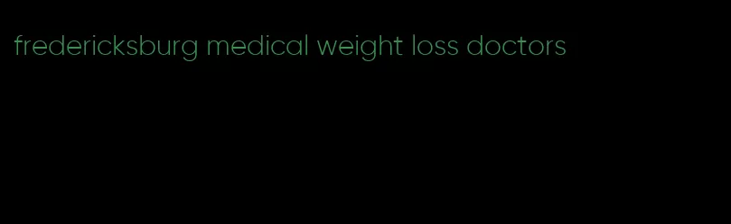 fredericksburg medical weight loss doctors