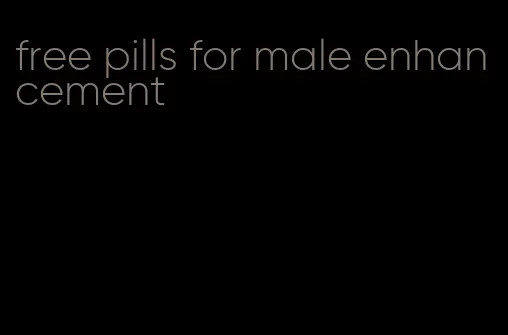 free pills for male enhancement