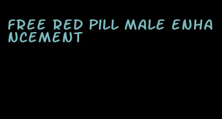 free red pill male enhancement