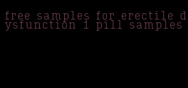 free samples for erectile dysfunction 1 pill samples