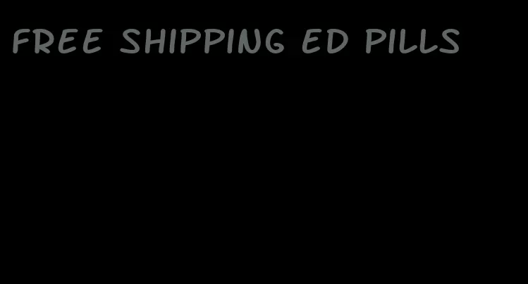 free shipping ed pills