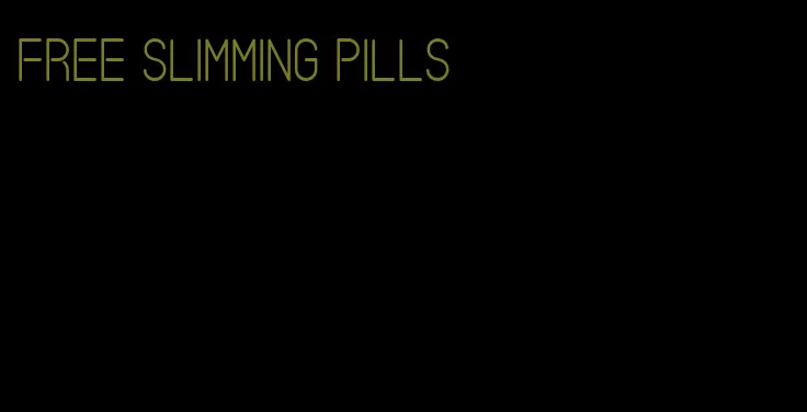 free slimming pills