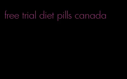 free trial diet pills canada