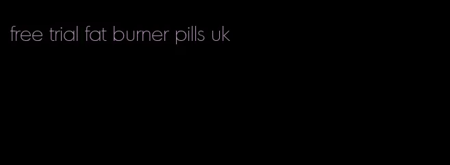 free trial fat burner pills uk