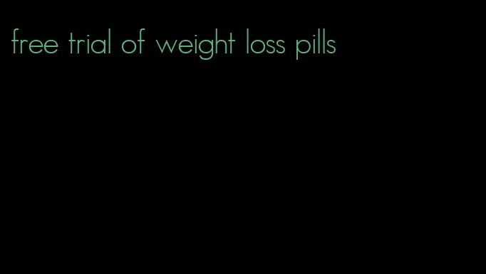 free trial of weight loss pills