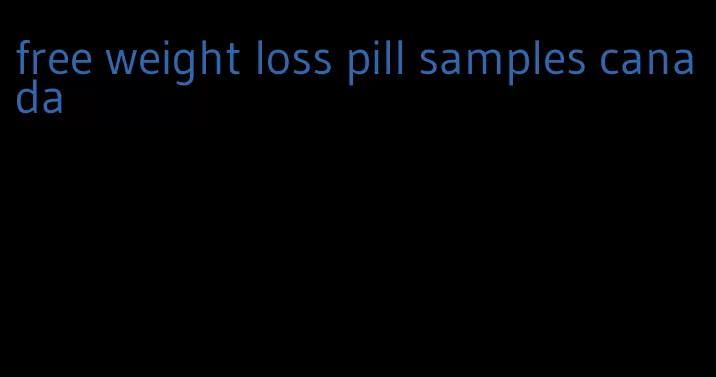 free weight loss pill samples canada