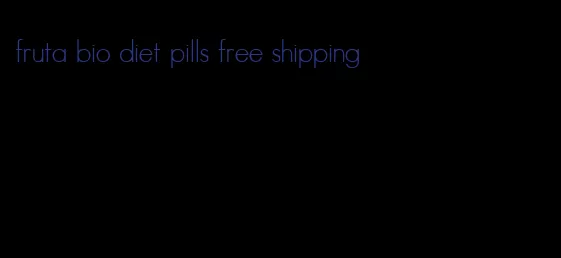 fruta bio diet pills free shipping