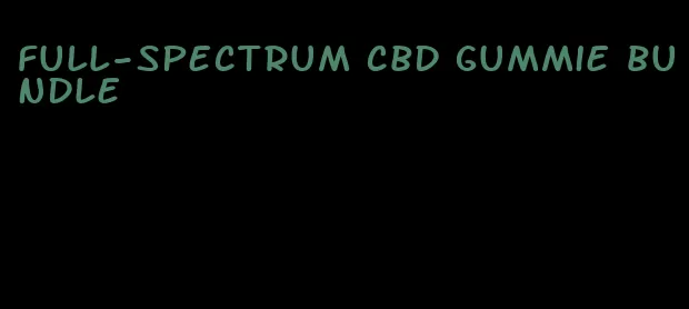 full-spectrum cbd gummie bundle