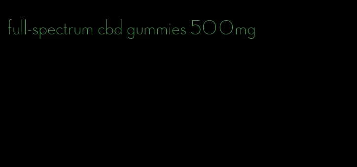 full-spectrum cbd gummies 500mg