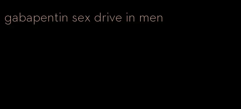 gabapentin sex drive in men