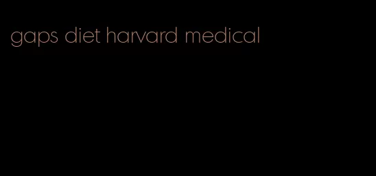 gaps diet harvard medical