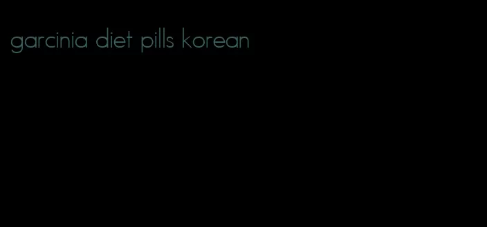 garcinia diet pills korean