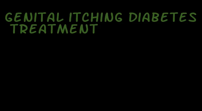 genital itching diabetes treatment