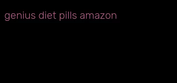 genius diet pills amazon