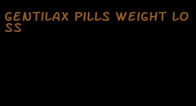 gentilax pills weight loss