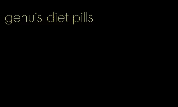 genuis diet pills