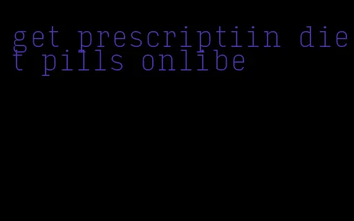 get prescriptiin diet pills onlibe