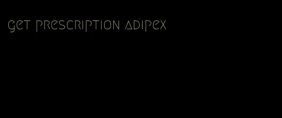 get prescription adipex