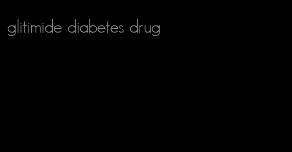 glitimide diabetes drug