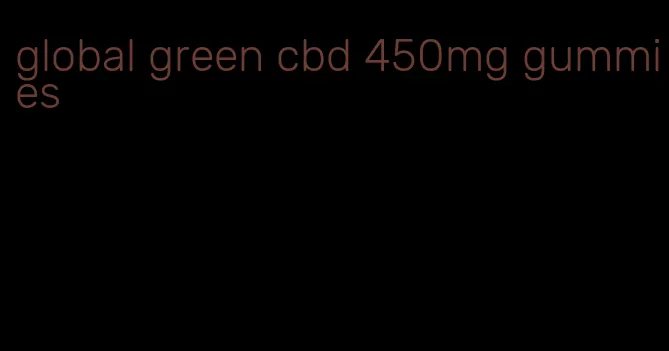 global green cbd 450mg gummies