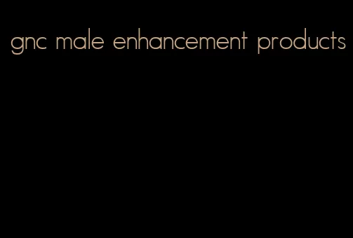 gnc male enhancement products