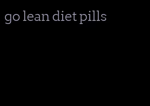 go lean diet pills