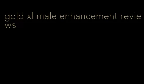 gold xl male enhancement reviews