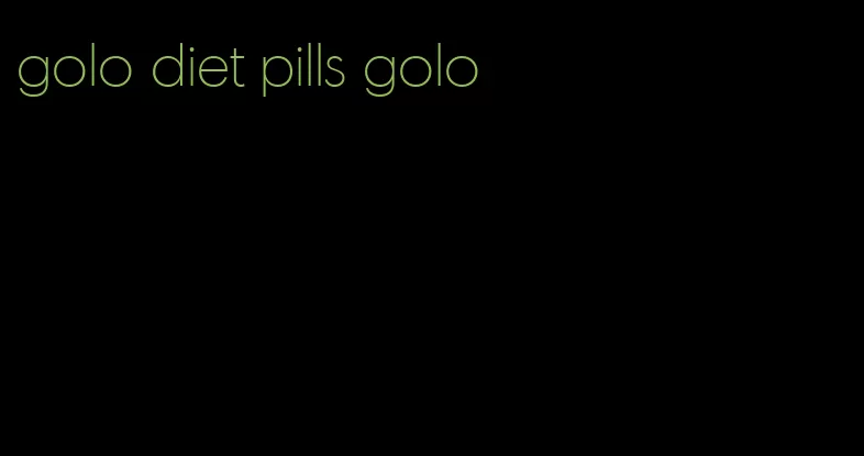 golo diet pills golo