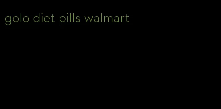 golo diet pills walmart