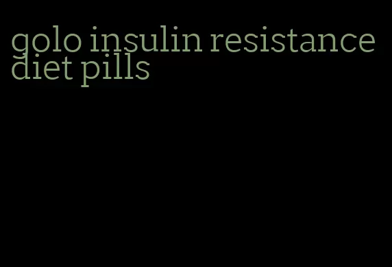 golo insulin resistance diet pills