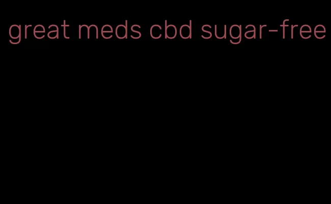 great meds cbd sugar-free