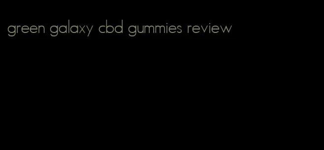 green galaxy cbd gummies review